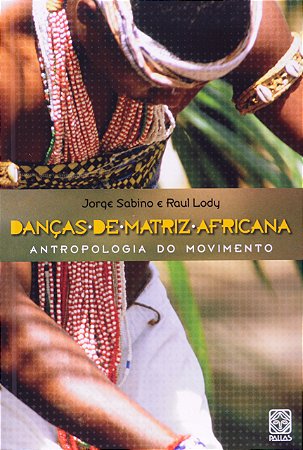 Danças de matriz africana - Antropologia