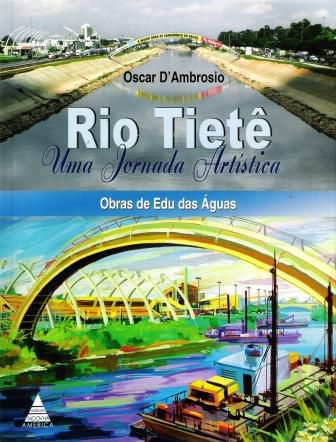 Rio Tietê - Uma jornada artística