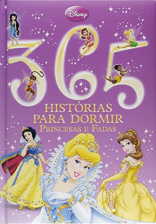 Disney - 365 histórias para dormir: Princesas e Fadas