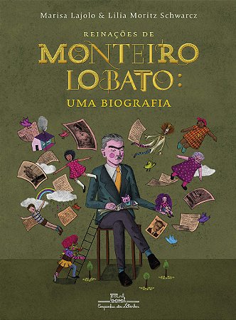 Reinações de Monteiro Lobato - Uma Biografia