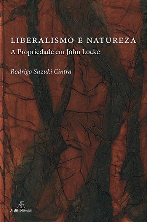 Liberalismo e Natureza - A Propriedade em John Locke