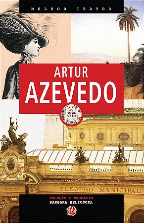 O melhor Teatro de Artur Azevedo