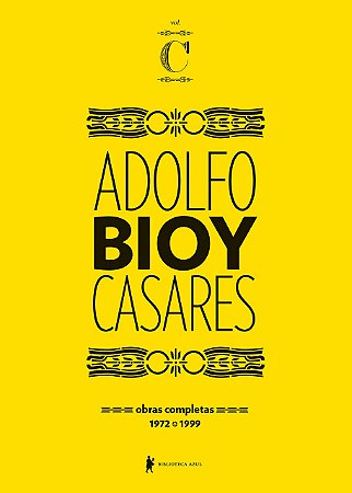 Obras completas 1972-1999 - Adolfo Bioy Casares – Volume C