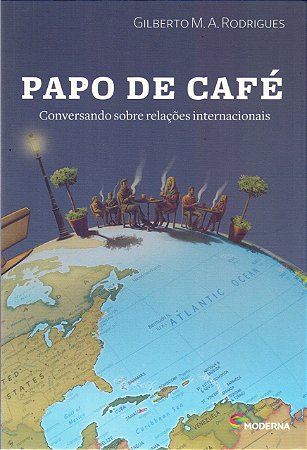 Papo de Café: Conversando sobre relações Internacionais