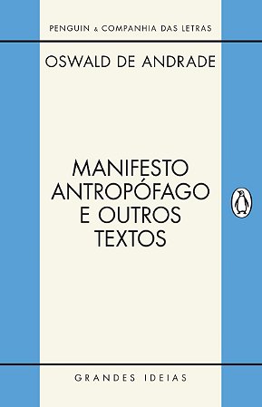 Manifesto Antropófago e Outros Textos