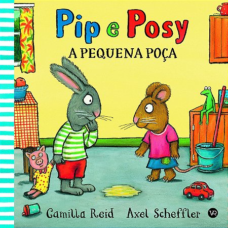 Pip e Posy: A Pequena Poça: 2