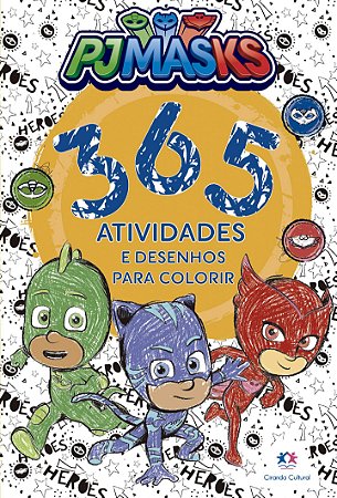 Pj Masks - 365 Atividades e desenhos para Colorir