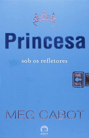 Princesa sob os refletores (Vol. 2 O diário da Princesa)