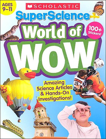 Super Science World of WOW (Ages 9-11)