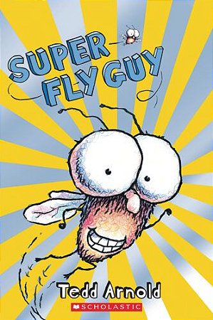 Super Fly Guy (Fly Guy #2)