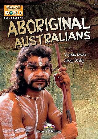 aboriginal australians reader (discover our amazing world)