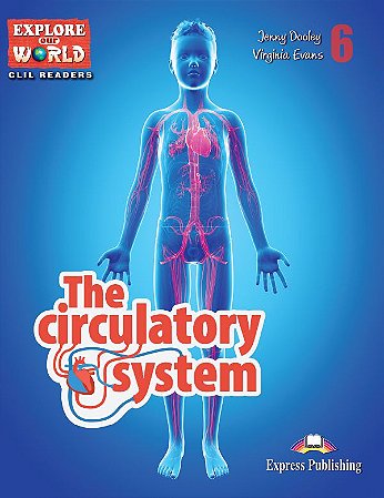 the circulatory system reader (explore our world)