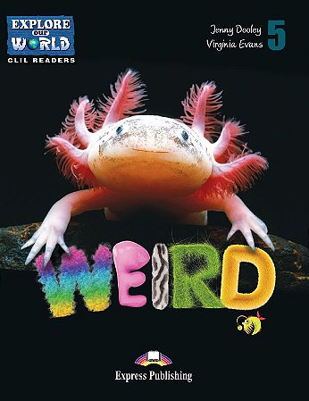 weird animals reader (explore our world)