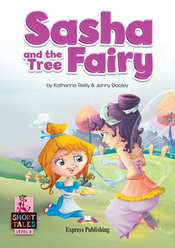 sasha and the tree fairy student's book (short tales - level 4)