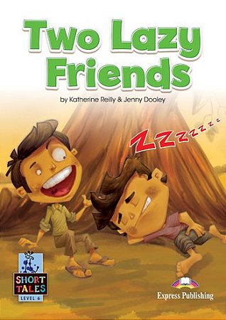 two lazy friends student's book (short tales - level 6)