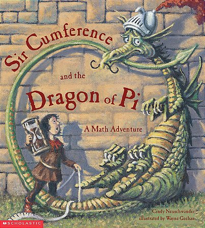 sir cumference and the dragon of pi
