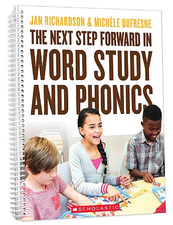 the next step forward  in word study and phonics