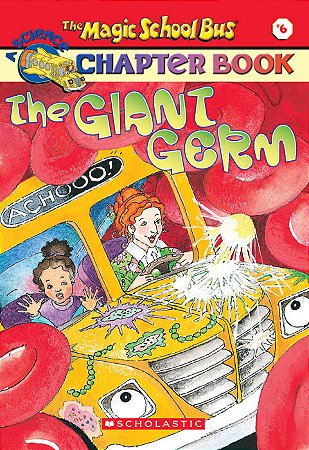 the magic school bus chapter books: the giant germ