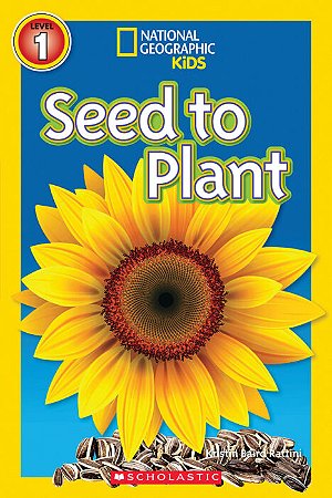 national geographic kids readers seed to plant