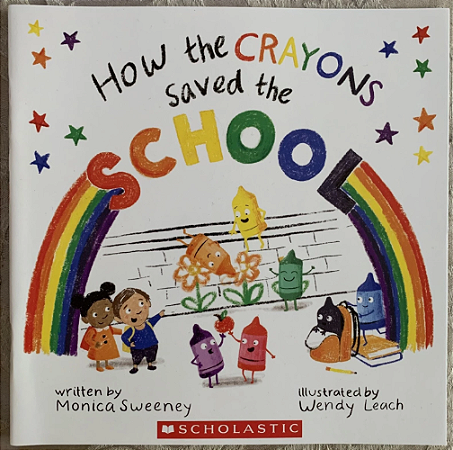 How the Crayons saved the School