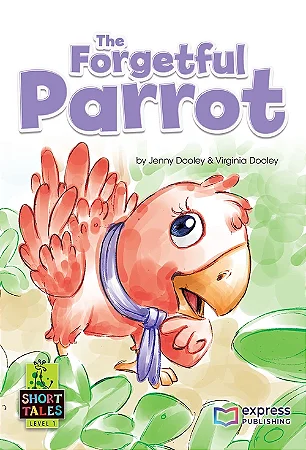 THE FORGETFUL PARROT  - STUDENT'S BOOK (SHORT TALES - LEVEL 1) WITH DIGIBOOKS APP