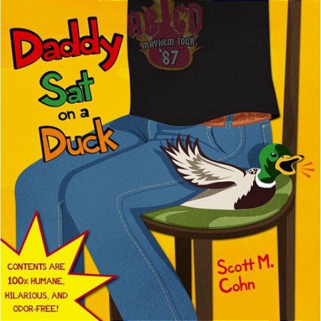 DADDY SAT ON A DUCK