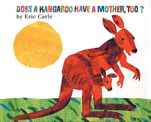 DOES A KANGAROO HAVE A MOTHER , TOO ?