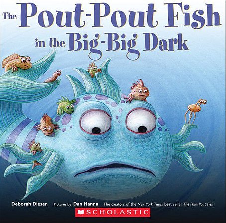 The Pout-Pout Fish in the Big-Big Dark