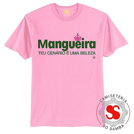 CAMISETA MANGUEIRA TEU CENÁRIO É UMA BELEZA