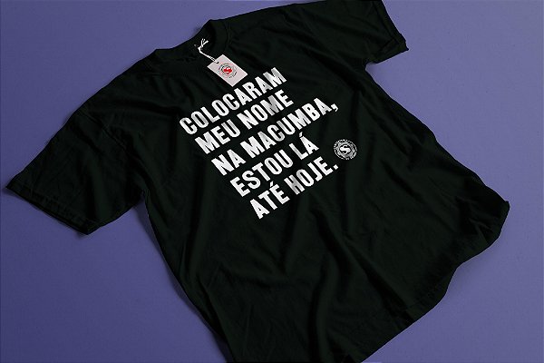 CAMISETA NOME NA MACUMBA