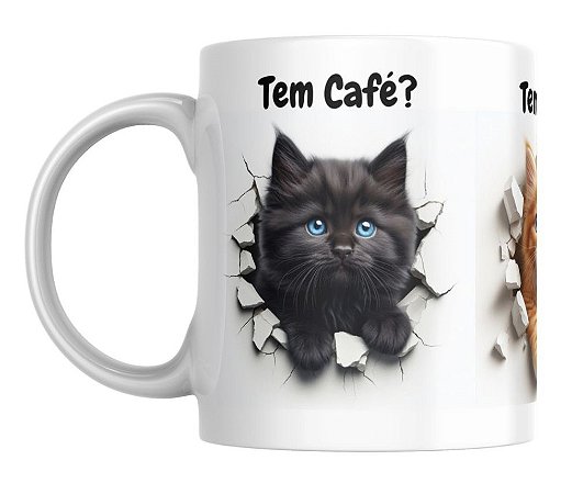 Caneca Tem Café? Tem Chá? Tem Leite? Gatinhos 3D