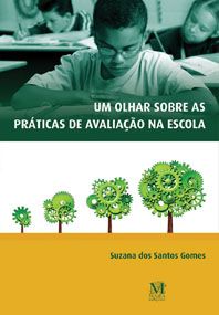 Um olhar sobre as práticas de avaliação na escola