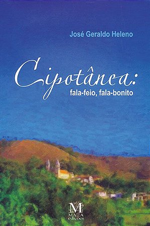 Cipotânea: fala-feio, fala-bonito