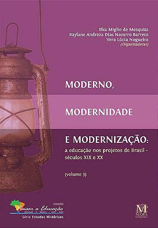 Moderno, Modernidade e Modernização - Vol. 3