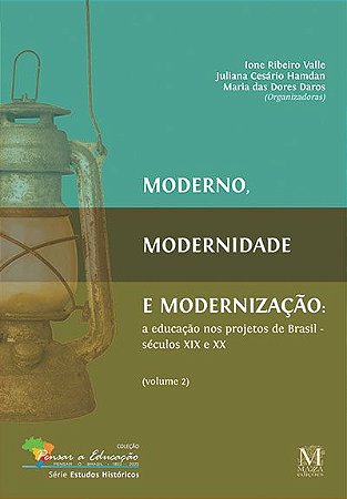 Moderno, Modernidade e Modernização - Vol. 2