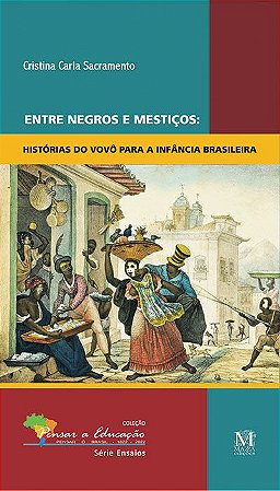 Entre Negros e Mestiços