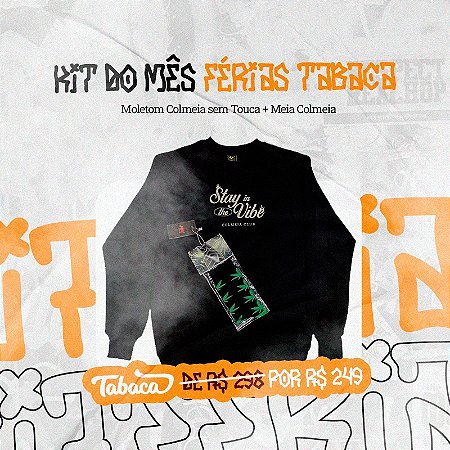 KIT DO MÊS FÉRIAS TABACA - Moletom Colmeia Careca Stay HIgh + COLmeia