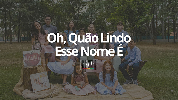 KIT PARA ENSAIO - Oh Quão Lindo Este Nome É!