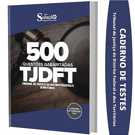 Caderno de Testes TJDFT - Questões Gabaritadas
