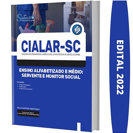 Apostila CIALAR SC - Alfabetizado e Médio: Servente