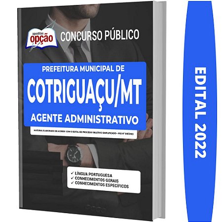 Apostila Prefeitura Cotriguaçu MT - Agente Administrativo