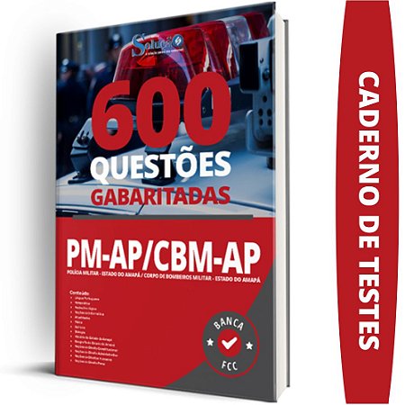 Caderno de Questões PM AP e CBM AP - Questões Gabaritadas