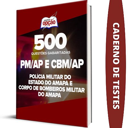 Caderno de Testes PM AP e CBM AP - Questões Gabaritadas