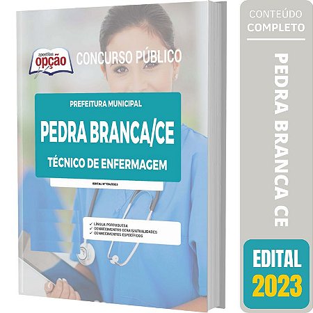 Apostila Prefeitura Pedra Branca CE 2023 - Técnico de Enfermagem