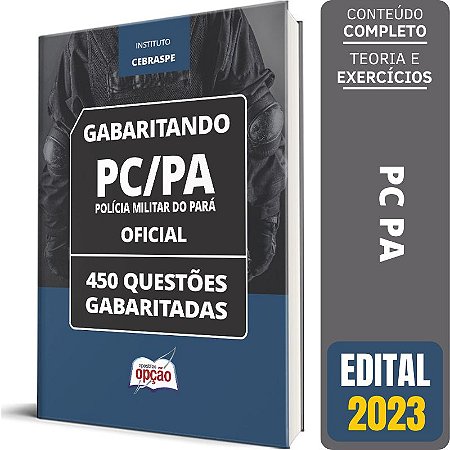 Caderno de Testes PM PA 2023 - Oficial - Questões Gabaritadas