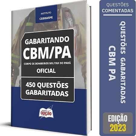 Caderno CBM-PA - Oficial - Questões Gabaritadas 2024