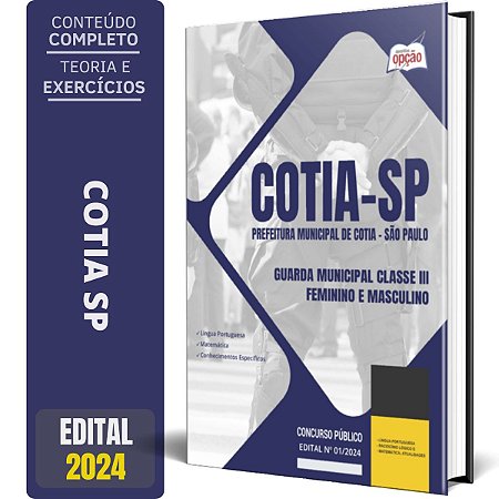 Apostila Prefeitura de Cotia SP 2024 - Guarda Civil Municipal Classe III - Feminino e Masculino