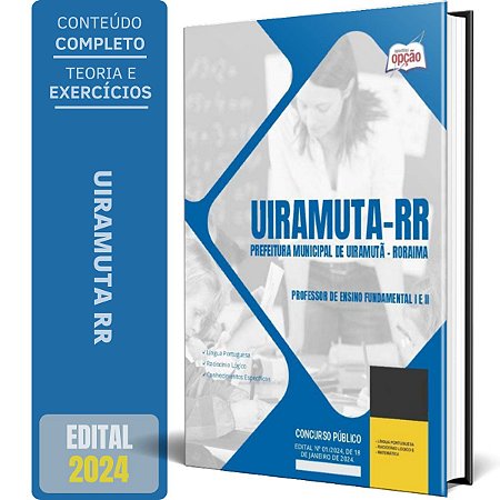 Apostila Prefeitura de Uiramutã RR 2024 - Professor de Ensino Fundamental I e II