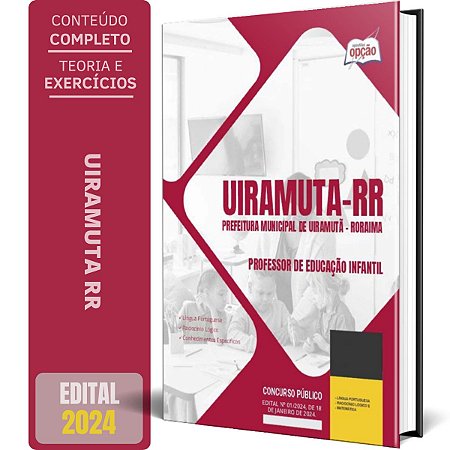 Apostila Prefeitura de Uiramutã RR 2024 - Professor de Educação Infantil