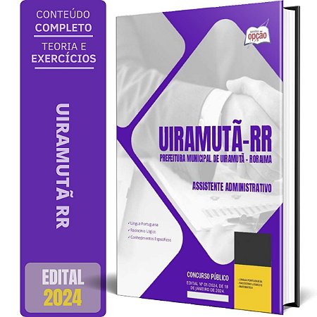 Apostila Prefeitura de Uiramutã RR 2024 - Assistente Administrativo